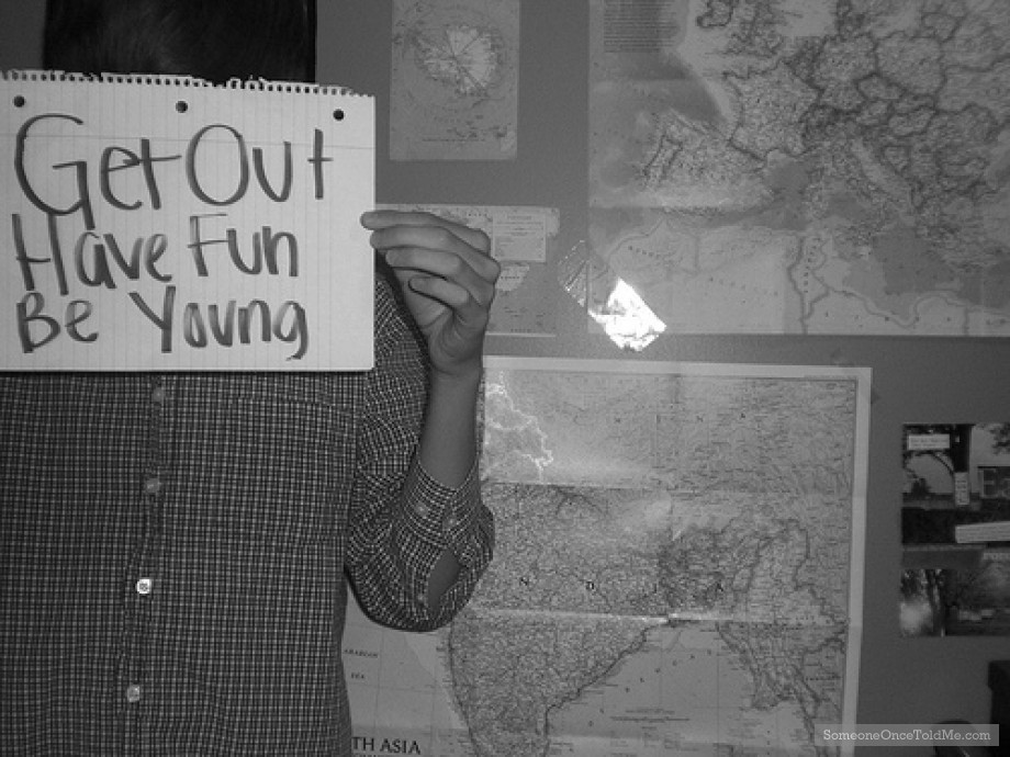 Get Out Have Fun Be Young