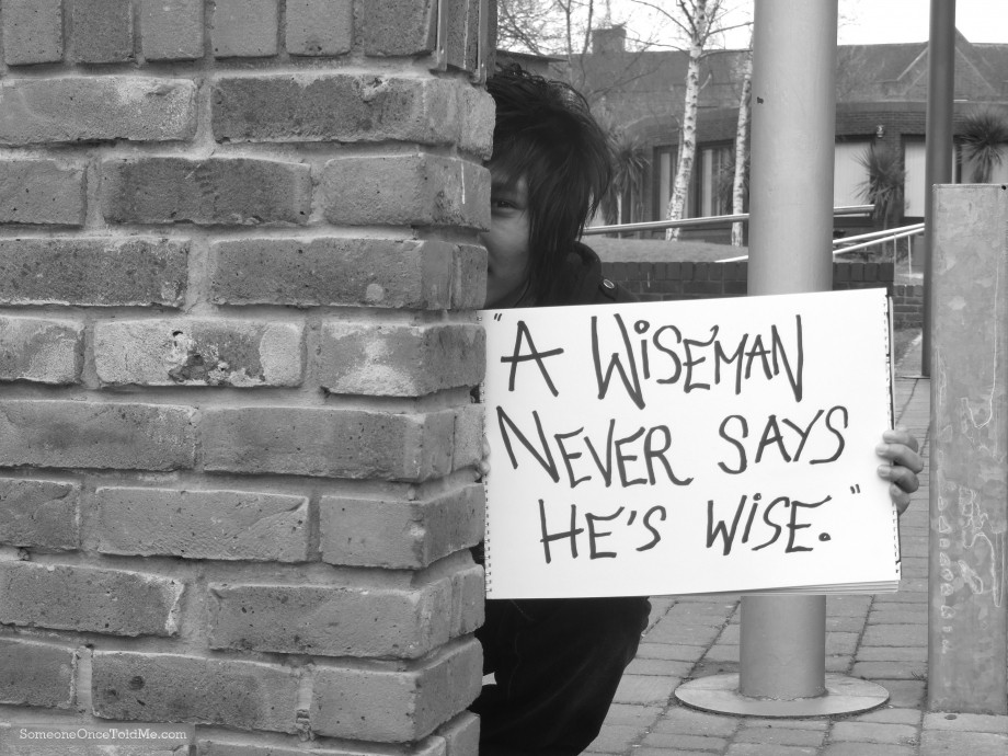 A Wiseman Never Says He's Wise