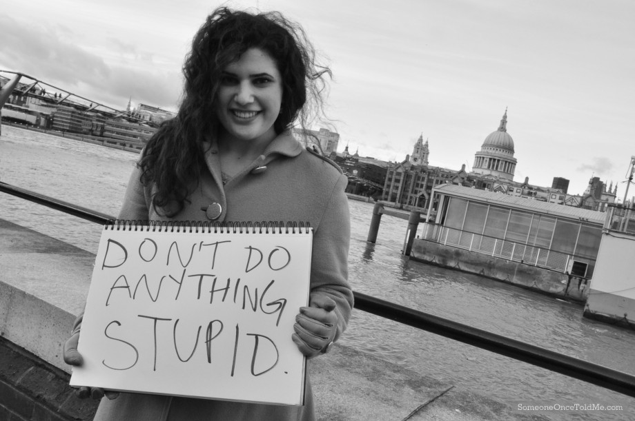 Don't Do Anything Stupid