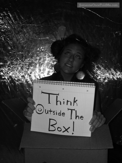 Think Outside The Box!