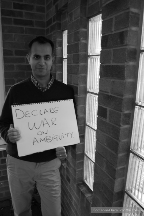 Declare War On Ambiguity