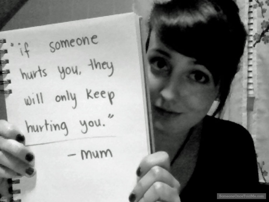 If Someone Hurts You, They Will Only Keep Hurting You