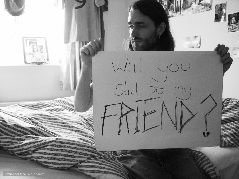 Will You Still Be My Friend?