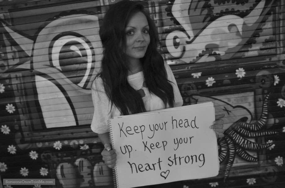 Keep Your Head Up. Keep Your Heart Strong