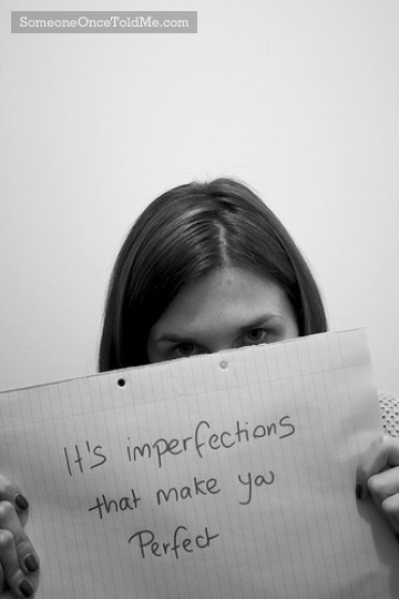 It's Imperfections That Make You Perfect