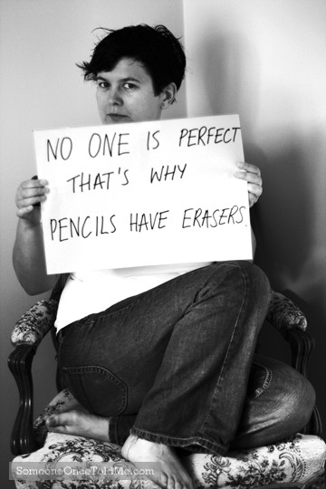 No One Is Perfect That's Why Pencils Have Erasers