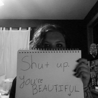 Shut Up, You're Beautiful