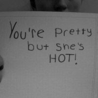 You're Pretty But She's Hot!