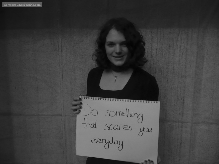 Do Something That Scares You Everyday