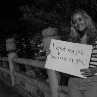 I Quit My Job Because Of You!
